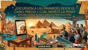 Excursión a las Pirámides desde El Cairo precio